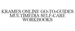 KRAMES ONLINE GO-TO-GUIDES MULTIMEDIA SELF-CARE WORKBOOKS