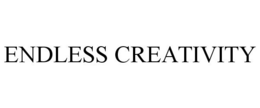 ENDLESS CREATIVITY