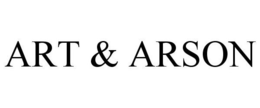 ART & ARSON