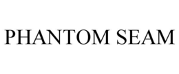 PHANTOM SEAM