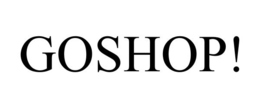 GOSHOP!