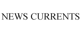 NEWS CURRENTS