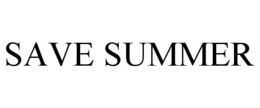 SAVE SUMMER