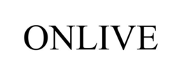 ONLIVE