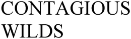 CONTAGIOUS WILDS