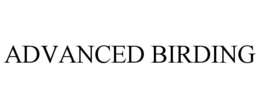 ADVANCED BIRDING