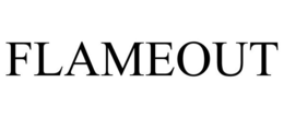 FLAMEOUT