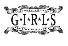 G I R L S GLAMOROUS INDEPENDENT ROMANTIC LOVABLE SMART