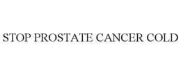 STOP PROSTATE CANCER COLD