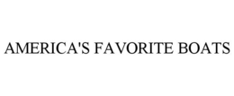 AMERICA'S FAVORITE BOATS