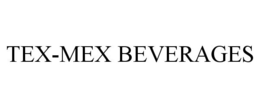 TEX-MEX BEVERAGES