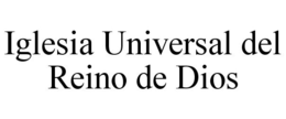 IGLESIA UNIVERSAL DEL REINO DE DIOS