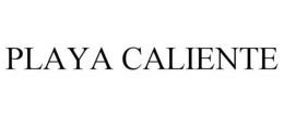 PLAYA CALIENTE
