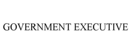 GOVERNMENT EXECUTIVE