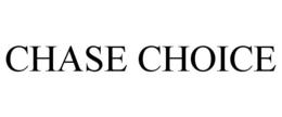 CHASE CHOICE