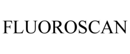 FLUOROSCAN