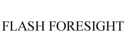 FLASH FORESIGHT