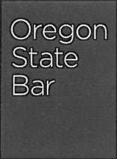 OREGON STATE BAR