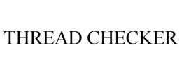 THREAD CHECKER