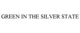 GREEN IN THE SILVER STATE