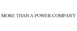 MORE THAN A POWER COMPANY