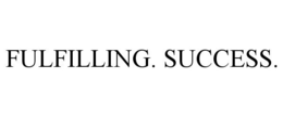 FULFILLING. SUCCESS.