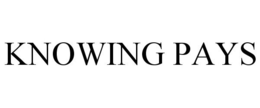 KNOWING PAYS