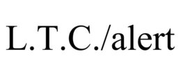 L.T.C./ALERT