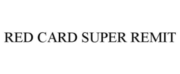 RED CARD SUPER REMIT