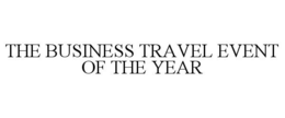 THE BUSINESS TRAVEL EVENT OF THE YEAR