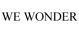 WE WONDER