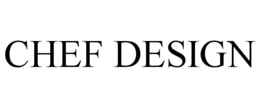 CHEF DESIGN