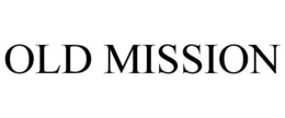 OLD MISSION