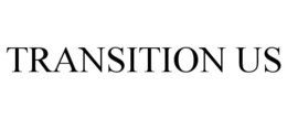 TRANSITION US