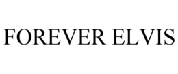 FOREVER ELVIS