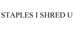 STAPLES I SHRED U