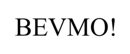 BEVMO!