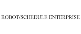 ROBOT/SCHEDULE ENTERPRISE