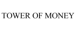 TOWER OF MONEY
