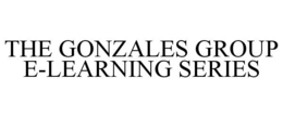 THE GONZALES GROUP E-LEARNING SERIES