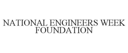 NATIONAL ENGINEERS WEEK FOUNDATION