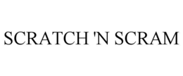 SCRATCH 'N SCRAM