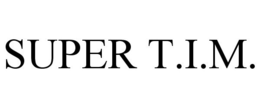 SUPER T.I.M.