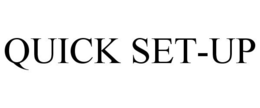 QUICK SET-UP