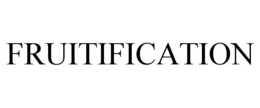 FRUITIFICATION