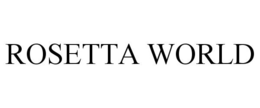 ROSETTA WORLD