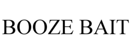 BOOZE BAIT