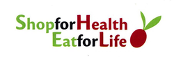 SHOP FOR HEALTH EAT FOR LIFE