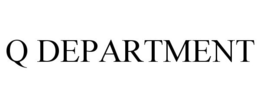 Q DEPARTMENT