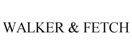 WALKER & FETCH